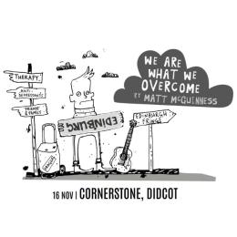 We Are What We Overcome at Cornerstone Arts Centre in Didcot