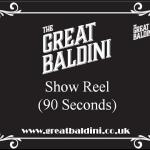 The Great Baldini - 2020 Show Reel (90 seconds)